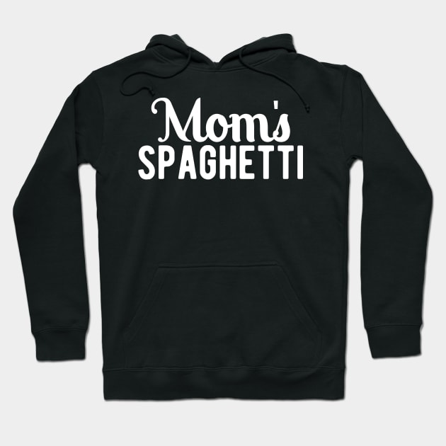 Mom's Spaghetti Hoodie by KC Happy Shop